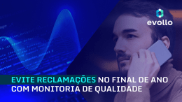<strong>Garanta um atendimento ao cliente de qualidade e evite reclamações nas compras de fim de ano</strong>