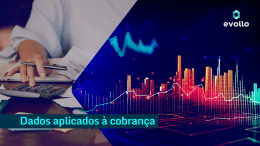 <strong>Reduza a inadimplência com uma cobrança mais eficiente baseada em dados</strong>
