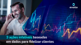 <strong>Analytics de atendimento: 3 ações infalíveis baseadas em dados para fidelizar clientes</strong>