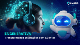 IA Generativa em prol das interações com clientes